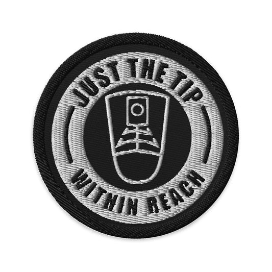 Embroidered patches "Just The Tip/ Within Reach"